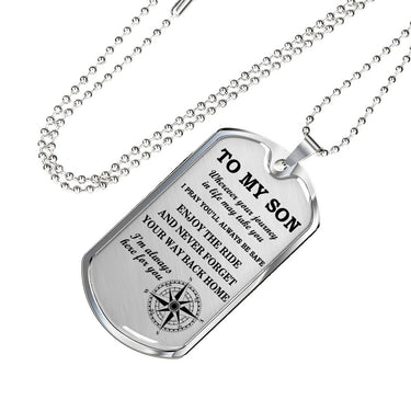 To My Son Dog Tag Love Quote from Dad: Enjoy the ride and never forget your way